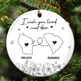 Family,Gift For Bestie,Gift For Sisters,Gift For Brothers,Gift For Sibling - I Wish You Lived Next Door Long Distance - Personalized Circle Ceramic Ornament