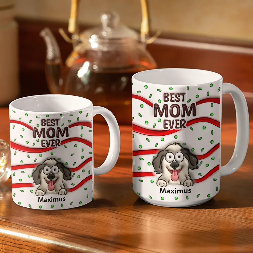 Pet Lovers, Pet Mom - Funny Pet Best Dog Cat Mom Ever - 3D Inflated Effect Printed Mug, Personalized White Edge-to-Edge Mug
